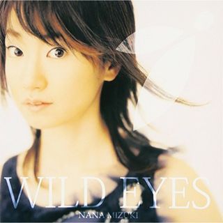 (CD)WILD EYES／水樹奈々