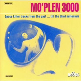 【輸入盤】Ｍｏ’　Ｐｌｅｎ　３０００：　Ｓｐａｃｅ　Ｋｉｌｌｅｒ　Ｔｒａｃｋｓ　ｆｒｏｍ　ｔｈｅ　Ｐａｓｔ．．．Ｔｉｌｌ　ｔｈｅ　Ｔｈｉｒｄ　Ｍｉｌｌｅｎｉｕｍ(その他)