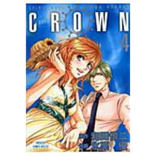 ＣＲＯＷＮ  ４ /秋田書店/氷栗優（コミック）(少女漫画)