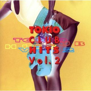 ＴＯＫＩＯ　ＣＬＵＢ　ＨＩＴＳ　Ｖｏｌ．２(R&B/ソウル)