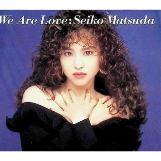 We Are Love（デジパック） / 松田聖子 (CD)(ポップス/ロック(邦楽))