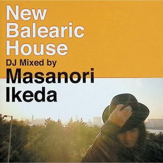 New Balearic House DJ Mixed by Masanori Ikeda / 池田正典 (CD)