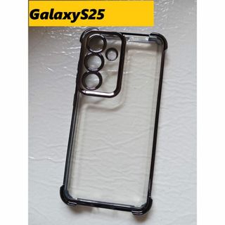 GalaxyS25 枠メッキ加工風　クリアケース　黒　Galaxyケース