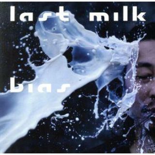 ｌａｓｔ　ｍｉｌｋ(ポップス/ロック(邦楽))