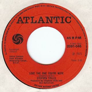 英7” Stephen Stills Love The One Youre With 2091046 Atlantic /00080(その他)