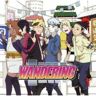 ＢＯＲＵＴＯ－ボルト－ＮＡＲＵＴＯ　ＮＥＸＴ　ＧＥＮＥＲＡＴＩＯＮＳ：ＷＡＮＤＥＲＩＮＧ（アニメ盤）(アニメ)