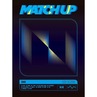 (CD)MATCH UP (BLUE Ver.)(初回限定盤) - INI (DVD付)／INI