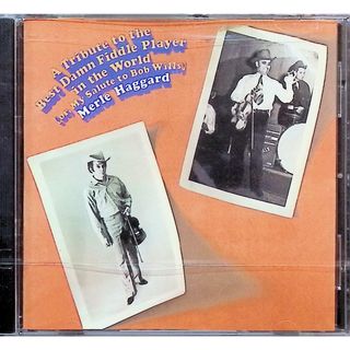 【新品未開封】A Tribute To The Best Damn Fiddle Player In The World: Or, My Salute To Bob Wills / Merle Haggard (CD)