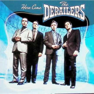 Here Come the Derailers / Derailers (CD)