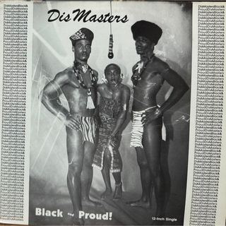 【廃盤12inch】Dis Masters / Black And Proud!(その他)